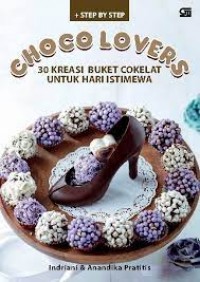 Choco Lovers 30 Kreasi Buket Cokelat Untuk Hari Istimewa