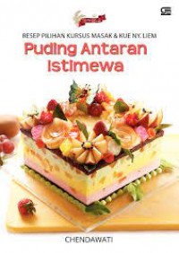 Resep Pilihan Kursus Masak & Kue NY. Liem : Puding Antaran Istimewa